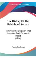 The History Of The Robinhood Society