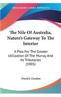 Nile Of Australia, Nature's Gateway To The Interior