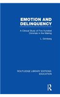 Emotion and Delinquency (RLE Edu L Sociology of Education)