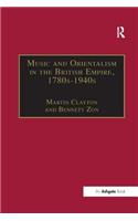 Music and Orientalism in the British Empire, 1780s-1940s