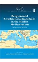 Religions and Constitutional Transitions in the Muslim Mediterranean