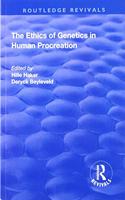 Ethics of Genetics in Human Procreation