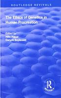 The Ethics of Genetics in Human Procreation