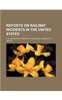 Reports on Railway Incidents in the United States