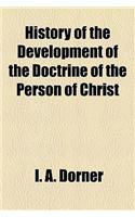 History of the Development of the Doctrine of the Person of Christ