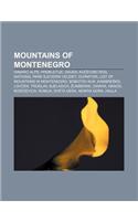 Mountains of Montenegro: Dinaric Alps, Prokletije, Orjen, Ko Evski Rog, National Park Sjeverni Velebit, Durmitor