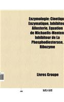 Enzymologie: Cofacteur, Enzyme, Vitamine B12, Expansines, Inhibiteur Enzymatique, Cinetique Enzymatique, Facteur VIII