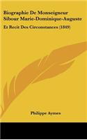 Biographie de Monseigneur Sibour Marie-Dominique-Auguste