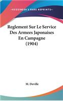 Reglement Sur Le Service Des Armees Japonaises En Campagne (1904)