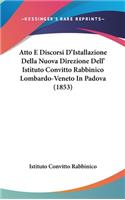 Atto E Discorsi D'Istallazione Della Nuova Direzione Dell' Istituto Convitto Rabbinico Lombardo-Veneto in Padova (1853)