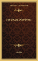 Sun-Up And Other Poems