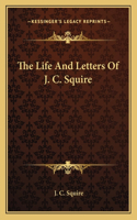 Life and Letters of J. C. Squire