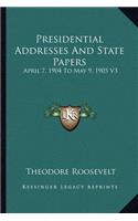 Presidential Addresses And State Papers