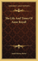 Life and Times of Anne Royall