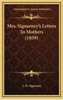 Mrs. Sigourney's Letters To Mothers (1839)