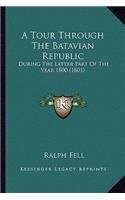 A Tour Through The Batavian Republic