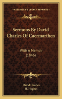 Sermons by David Charles of Caermarthen
