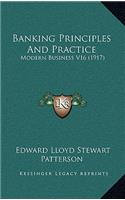 Banking Principles And Practice: Modern Business V16 (1917)