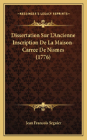 Dissertation Sur L'Ancienne Inscription De La Maison-Carree De Nismes (1776)