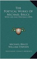 The Poetical Works Of Michael Bruce