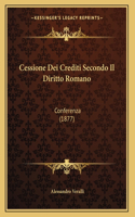 Cessione Dei Crediti Secondo Il Diritto Romano