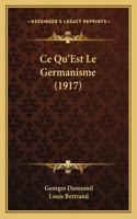 Ce Qu'Est Le Germanisme (1917)