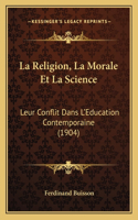 La Religion, La Morale Et La Science