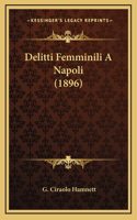 Delitti Femminili A Napoli (1896)
