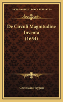 De Circuli Magnitudine Inventa (1654): (Latin)