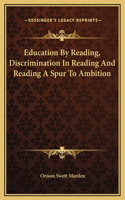 Education By Reading, Discrimination In Reading And Reading A Spur To Ambition