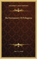 The Freemasonry Of Pythagoras