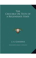The Crucible Or Tests of a Regenerate State