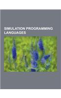 Simulation Programming Languages: Actor-Lab, Advanced Continuous Simulation Language, Ascend, Astap, Circuitlogix, Domain-Specific Modeling, Dymola, E(English)