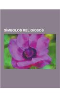Simbolos Religiosos: Simbolos Cristianos, Simbolos Islamicos, Simbolos Judios, Simbolos Neopaganos, Simbolos Satanicos, Nenufar, Mjolnir, a