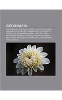 Geografia: Cartografia, Geografia General, Espacio Natural, Naturaleza, Modos de Organizacion del Espacio Terrestre(Spanish)