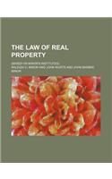The Law of Real Property; (Based on Minor's Institutes)
