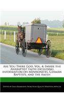 Are You There God, Vol. 4: Inside the Anabaptist Faith Including Information on Mennonites, German Baptists, and the Amish(English)