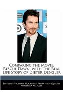 Comparing the Movie, Rescue Dawn, with the Real Life Story of Dieter Dengler