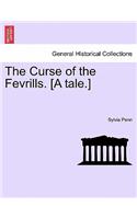 The Curse of the Fevrills. [A Tale.]: (English)