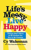 Life's Messy, Live Happy