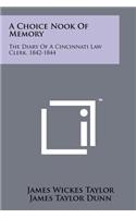 Choice Nook of Memory: The Diary of a Cincinnati Law Clerk, 1842-1844