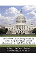 Ed465 089 - Re-Conceptualizing Extra Help for High School Students in a High Standards Era