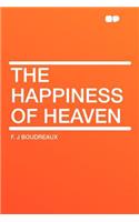 The Happiness of Heaven