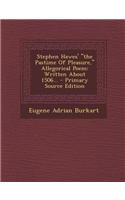 Stephen Hawes' the Pastime of Pleasure, Allegorical Poem: Written about 1506...