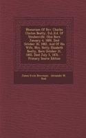 Memoriam of REV. Charles Clinton Beatty, D.D., LL.D. of Steubenville. Ohio Born January 4, 1800, Died October 30, 1882, and of His Wife, Mrs. Hetty Elizabeth Beatty, Born October 31, 1802, Died July 5, 1876...