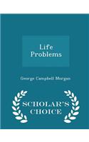 Life Problems - Scholar's Choice Edition