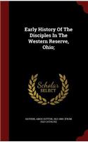Early History of the Disciples in the Western Reserve, Ohio;