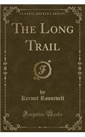 The Long Trail (Classic Reprint)