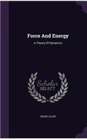 Force And Energy: A Theory Of Dynamics