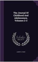 The Journal Of Childhood And Adolescence, Volumes 2-3